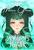 The Dragon's Flower: Novice Green (eBook, ePUB)