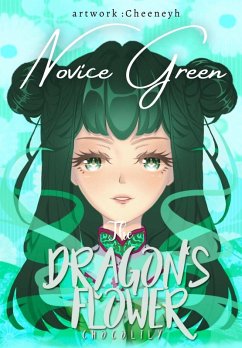 The Dragon's Flower: Novice Green (eBook, ePUB) - Lily, Choco