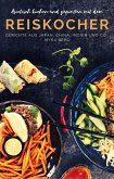 Asiatisch kochen und genießen mit dem Reiskocher (eBook, ePUB)