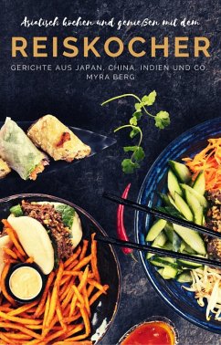 Cover Asiatisch kochen und genießen mit dem Reiskocher (eBook, ePUB)