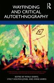 Wayfinding and Critical Autoethnography (eBook, PDF)