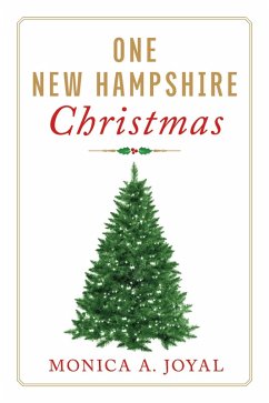 One New Hampshire Christmas (eBook, ePUB) - Joyal, Monica A.