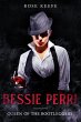 Bessie Perri: Queen of the Bootleggers... - Bild 1