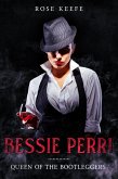 Bessie Perri: Queen of the Bootleggers (Organized Crime, #1) (eBook, ePUB)