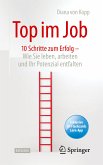 Top im Job - Wie Sie leben, arbeiten und Ihr Potenzial entfalten (eBook, PDF)