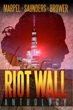 Cover Riot Wall Anthology (Speculative Fiction Parable Anthology) (eBook, ePUB)