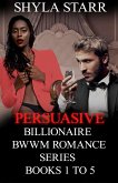 Persuasive Billionaire BWWM Romance Series - Books 1 to 5 (eBook, ePUB)
