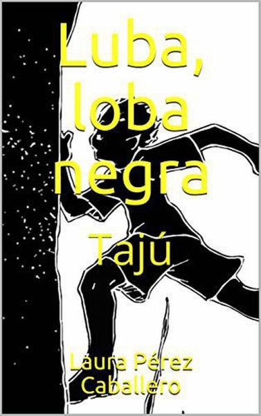 Luba, loba negra: Tajú (eBook, ePUB)