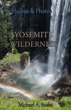 Haikus and Photos: Yosemite Wilderness (eBook, ePUB) - Susko, Michael A.