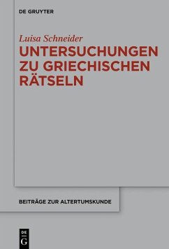 Untersuchungen zu antiken griechischen Rätseln (eBook, PDF) - Schneider, Luisa