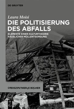 Die Politisierung des Abfalls (eBook, ePUB) - Moisi, Laura