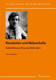 Revolution und Melancholie (eBook, PDF) Revolution und Melancholie (eBook, PDF)