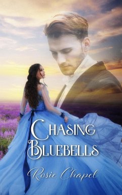 Chasing Bluebells (eBook, ePUB) - Chapel, Rosie