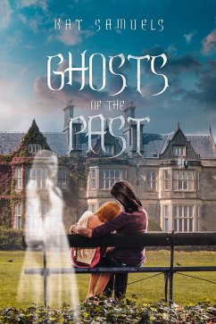 Ghosts of the Past (eBook, ePUB) - Samuels, Kat