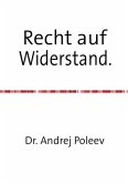 Recht auf Widerstand.