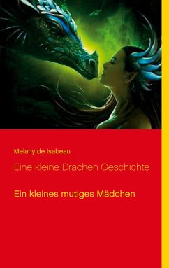 Eine kleine Drachen Geschichte - Isabeau, Melany de