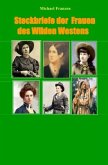 Steckbriefe der Frauen des Wilden Westens