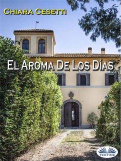 El Aroma De Los Días (eBook, ePUB) - Cesetti, Chiara