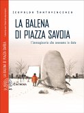 La balena di piazza Savoia. L’immaginario che avevamo in dote (eBook, ePUB)