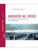 Viaggiatori nel freddo - Come sopravvivere all'inverno russo con la letteratura (eBook, ePUB)