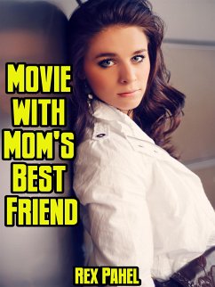 Movie with Mom's Best Friend (eBook, ePUB) - Pahel, Rex