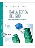 Dalla Corea del Sud - Tra neon e bandiere sciamaniche (eBook, ePUB)