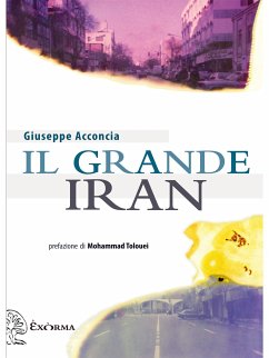 Il grande Iran (eBook, ePUB) - Acconcia, Giuseppe