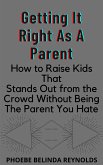 Getting It Right As A Parent (eBook, ePUB)