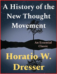 A History of the New Thought Movement (eBook, ePUB) - W. Dresser, Horatio