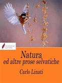Natura e altre prose selvatiche (eBook, ePUB)