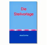 Die Steilvorlage (eBook, ePUB) Die Steilvorlage (eBook, ePUB)