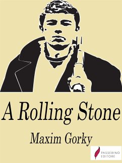A Rolling Stone (eBook, ePUB) - Gorky, Maxim