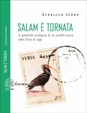 Salam è tornata - La parabola ecologica di un uccello sacro nella Siria di oggi (eBook, ePUB)