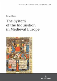 The System of the Inquisition in Medieval Europe - Kras, Pawel