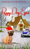 Secrets, Lies and Puppy Dog Eyes (The Bliss Bay Village Mysteries, #2) (eBook, ePUB)
