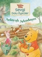 Winnie Sevgi Dolu Öyküler - Anlayisli Arkadasim - Kolektif