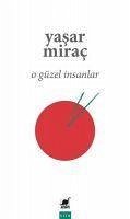 O Güzel Insanlar - Mirac, Yasar