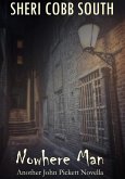 Nowhere Man (John Pickett Mysteries, #10.5) (eBook, ePUB) Nowhere Man (John Pickett Mysteries, #10.5) (eBook, ePUB)