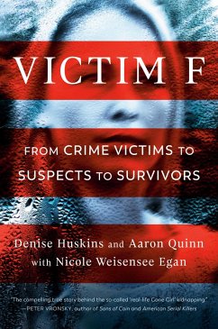 Victim F (eBook, ePUB) - Huskins, Denise; Quinn, Aaron; Weisensee Egan, Nicole