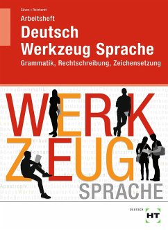 Arbeitsheft Deutsch - Werkzeug Sprache - Güven, Gülçimen;Reinhardt, Gabriele