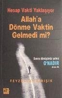 Hesap Vakti Yaklasiyor Allaha Dönme Vaktin Gelmedi mi - Birisik, Feyzullah