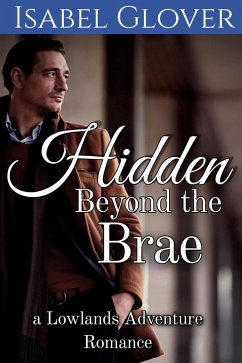 Hidden Beyond the Brae (Lowlands Adventure Romance, #1) (eBook, ePUB) Cover Hidden Beyond the Brae (Lowlands Adventure Romance, #1) (eBook, ePUB)