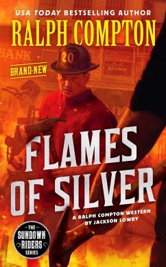 Ralph Compton Flames of Silver (eBook, ePUB) - Lowry, Jackson; Compton, Ralph