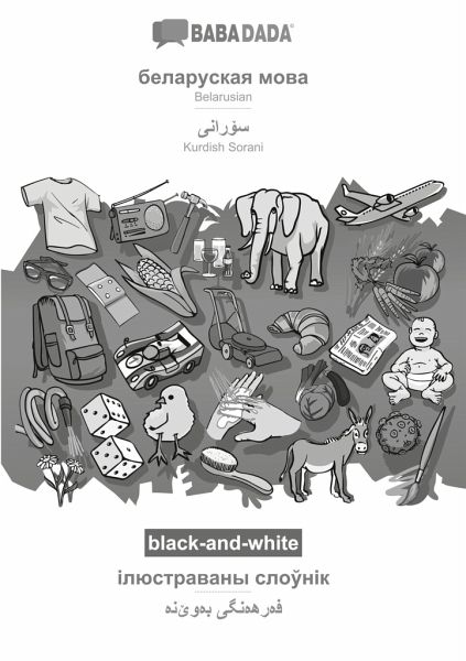 Belarusian (in cyrillic script) - Kurdish Sorani (in arabic script), visual dictionary, BW Belarusian (in cyrillic script) - Kurdish Sorani (in arabic script), visual dictionary, BW