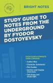 Study Guide to Notes From the Underground by Fyodor Dostoyevsky (eBook, ePUB) Study Guide to Notes From the Underground by Fyodor Dostoyevsky (eBook, ePUB)