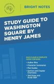 Study Guide to Washington Square by Henry James (eBook, ePUB) Study Guide to Washington Square by Henry James (eBook, ePUB)