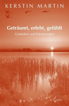 Geträumt, erlebt, gefühlt - Martin, Kerstin