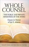 Whole Counsel: The Public and Private Ministry of the Word (eBook, ePUB)