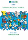 BABADADA black-and-white, Türkçe - Österreichisches Deutsch mit Artikeln, görsel sözlük - das Bildwörterbuch