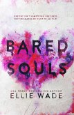 Bared Souls (The Beautiful Souls Collection) (eBook, ePUB) Bared Souls (The Beautiful Souls Collection) (eBook, ePUB)